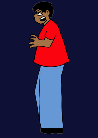 Cartoon image: A young man stands in profile, with his left side in view. His left arm is bent at the elbow and his hand extended. He looks worried, and he is saying something. He has black hair, brown eyes, and medium-dark brown skin, and he is wearing a red shirt and light blue jeans. He is on the large size, both in height and in girth.